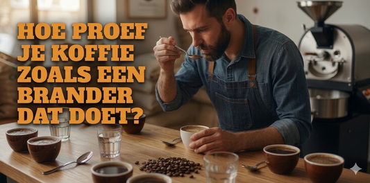 Hoe proef je koffie zoals een brander dat doet?